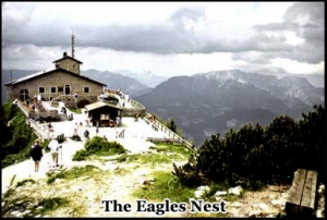 The Eagles Nest, built by Martin Boreman for Hitler