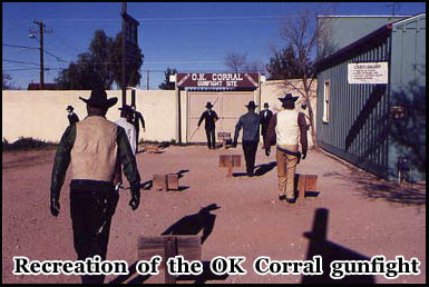 The location of the legendary Gunfight at the O.K Corral 